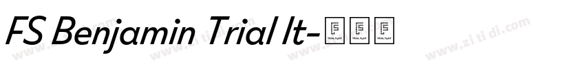 FS Benjamin Trial It字体转换 FS Benjamin Trial It字体转换